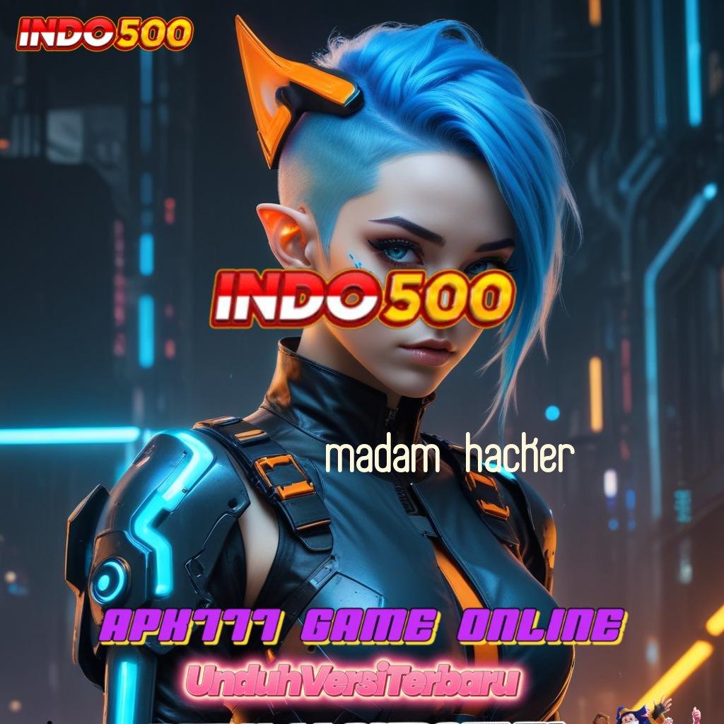 MADAM HACKER ✨ Penarikan Cepat dan Gampang Slot Gacor 2025, Jackpot Melimpah Ruah!