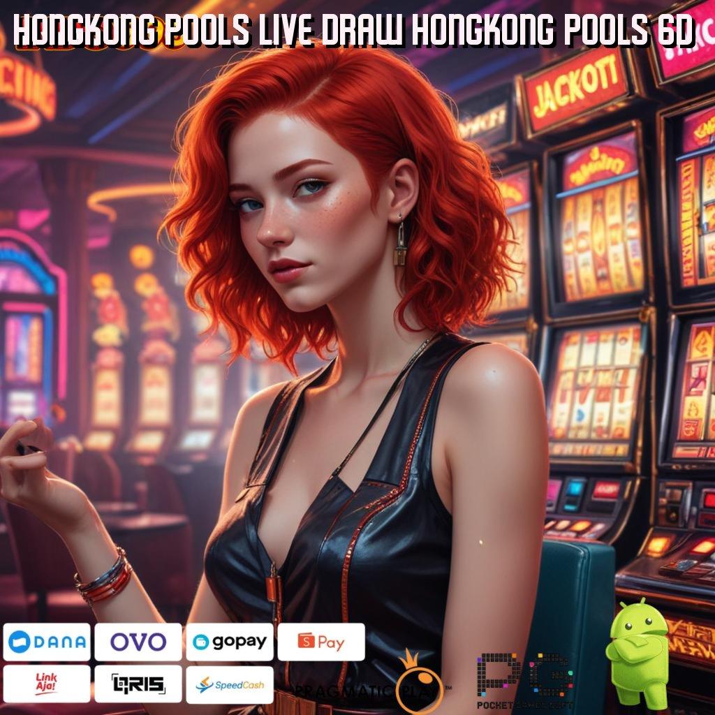 HONGKONG POOLS LIVE DRAW HONGKONG POOLS 6D menang otomatis