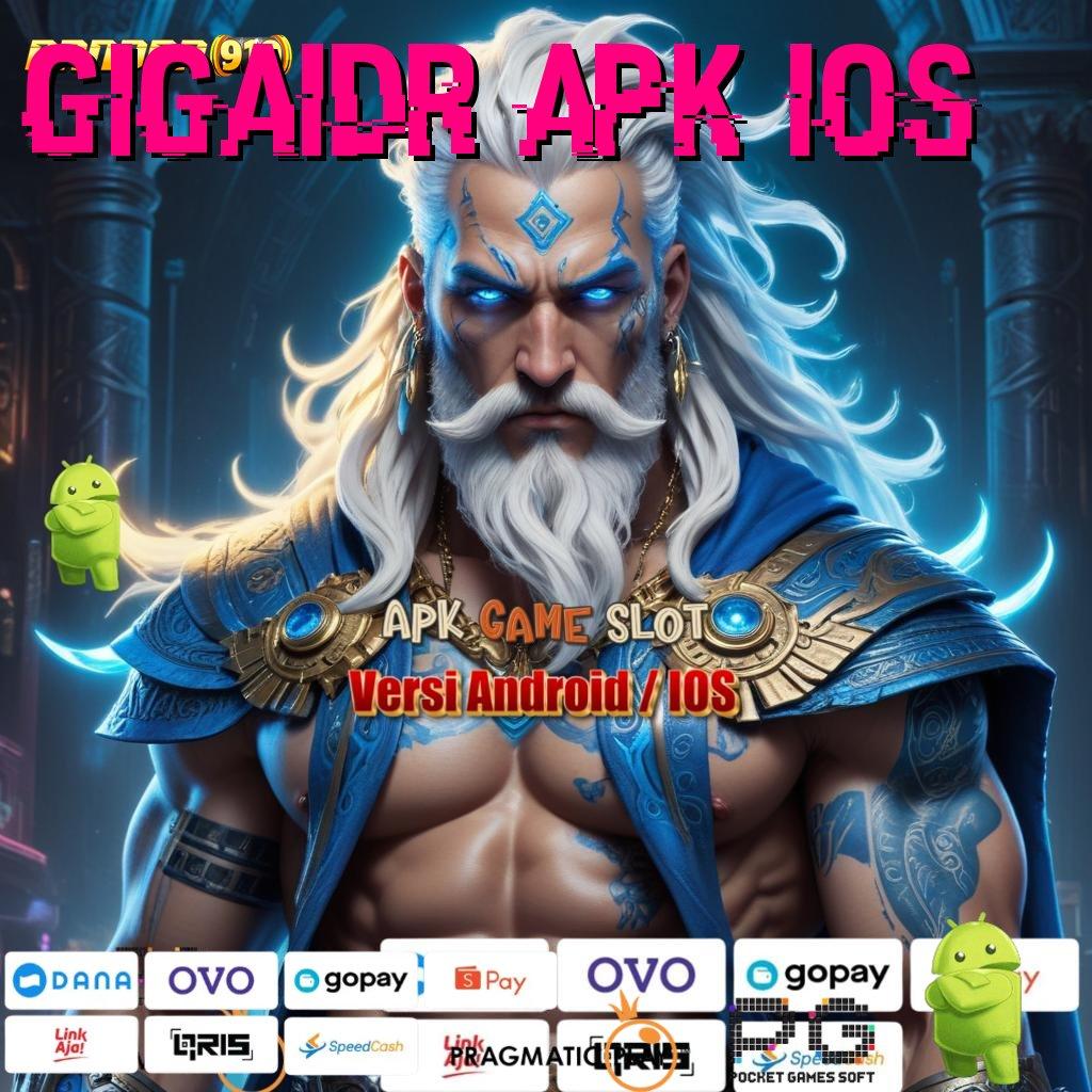 GIGAIDR APK IOS # menyusun strategi modal kecil langsung kaya