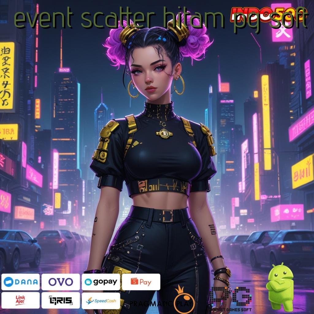 EVENT SCATTER HITAM PG SOFT arena arena kerja sistem operasional titik interaksi perangkat