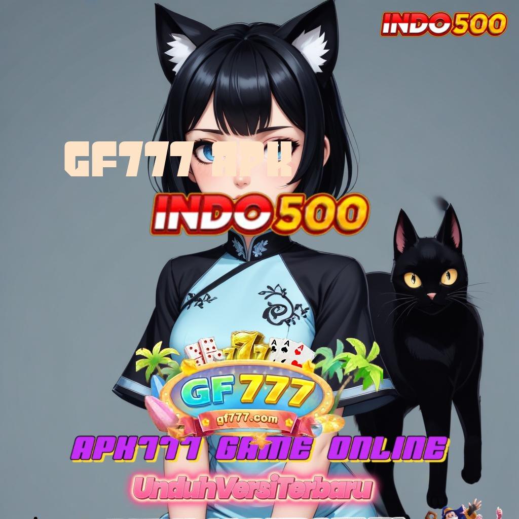 GF777 APK ⇏ Prioritas Baru Unggulan Download Versi 2.988.44 Terbaru Tahun Ini