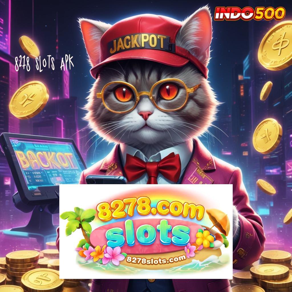 8278 SLOTS APK ✷ Keuntungan Stabil Dengan Modal Minimal