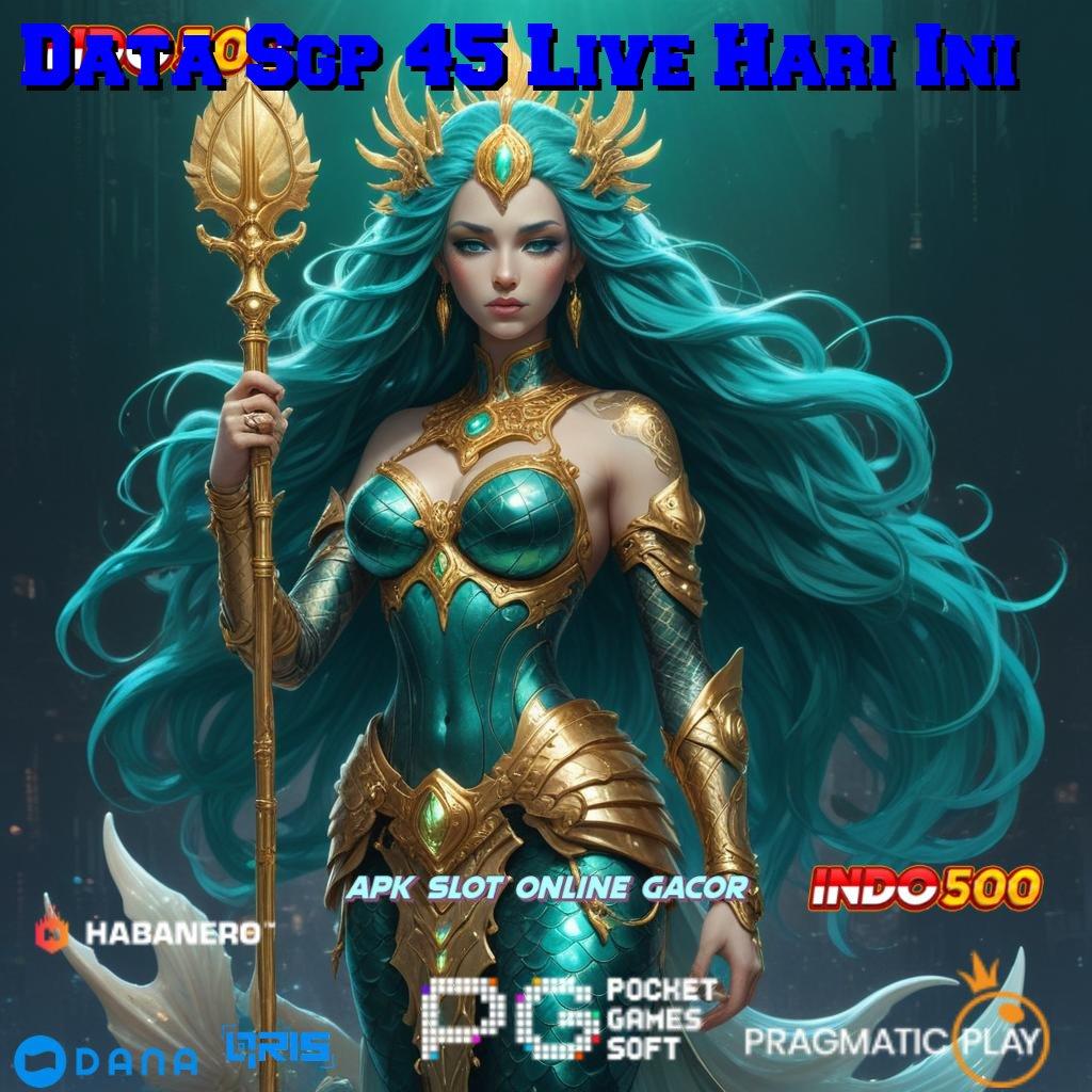 Data Sgp 45 Live Hari Ini