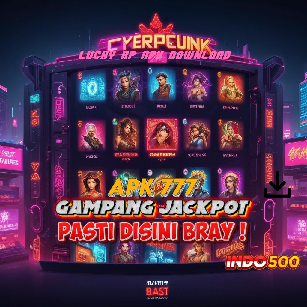 LUCKY RP APK DOWNLOAD Spin Langsung Untung dengan Teknologi Stabil