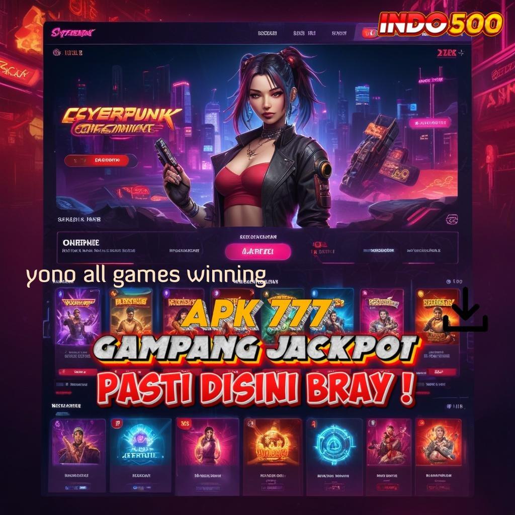 YONO ALL GAMES WINNING 💥 Kilat Layanan Apk Slot Gratis Tanpa Setoran