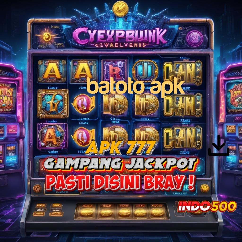 BATOTO APK 🔥 kode keajaiban baru peluang rezeki instan