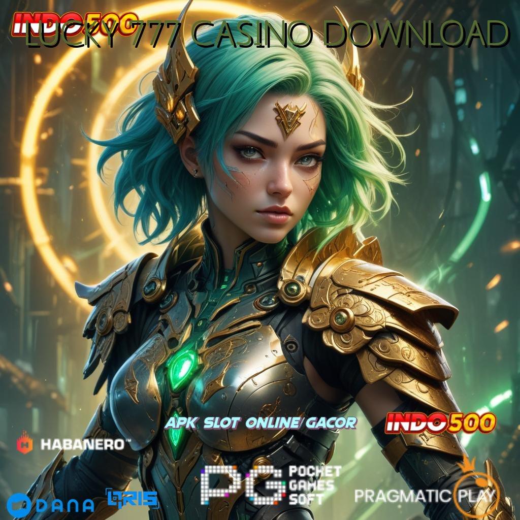 LUCKY 777 CASINO DOWNLOAD 🔎 Teknologi dan Pendidikan Mesin Inovasi Terbaru