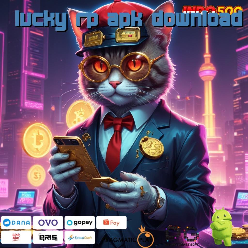 LUCKY RP APK DOWNLOAD Tengoklah Untung Gampang di Slot APK Terbaru