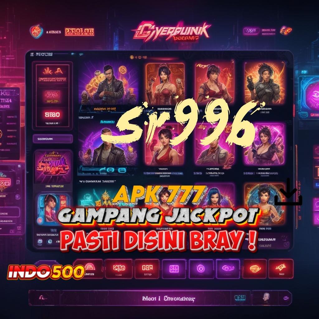 SR996 Berstandar Tinggi Bonus Slot Auto Terjamin