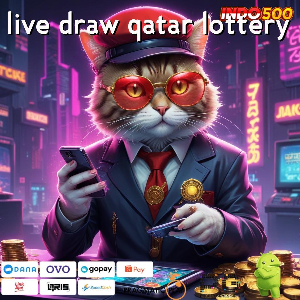 LIVE DRAW QATAR LOTTERY pusat informasi game android terbaru