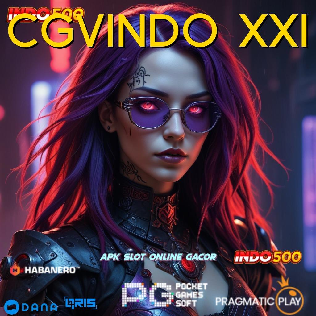 CGVINDO XXI 💯 Slot Online Terbaik Asia Prima Instan Akun Baru Spesial