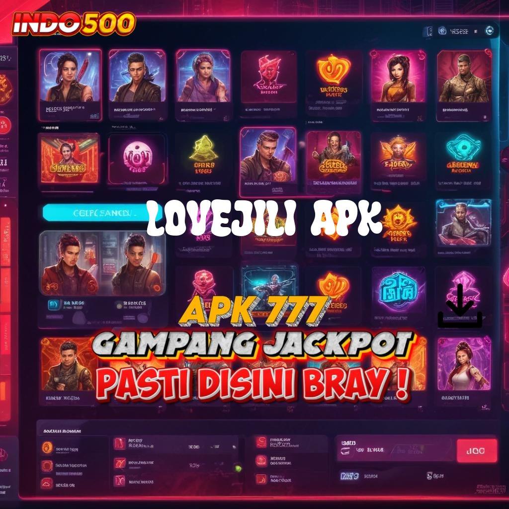 LOVEJILI APK # Game Android Terbaik Unduhan Versi Scatter Cepat