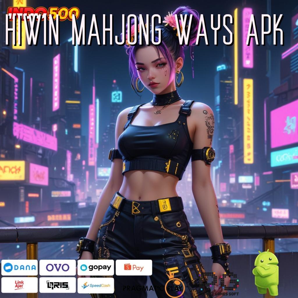 HIWIN MAHJONG WAYS APK ↪ akun cina pro pilihan tanpa rugi