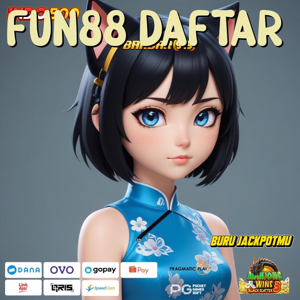 FUN88 DAFTAR > Unduh Sekarang Sistem Aman Dengan Kinerja Stabil