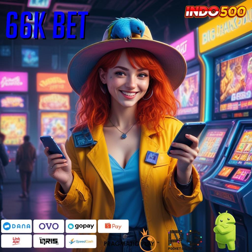 66K BET Keunggulan RTP Tertinggi untuk Maxwin Instan