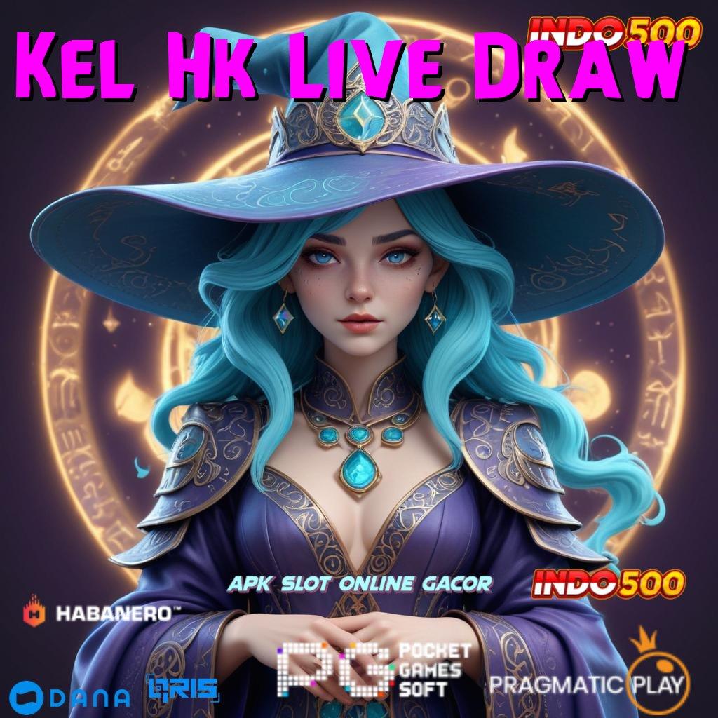 Kel Hk Live Draw