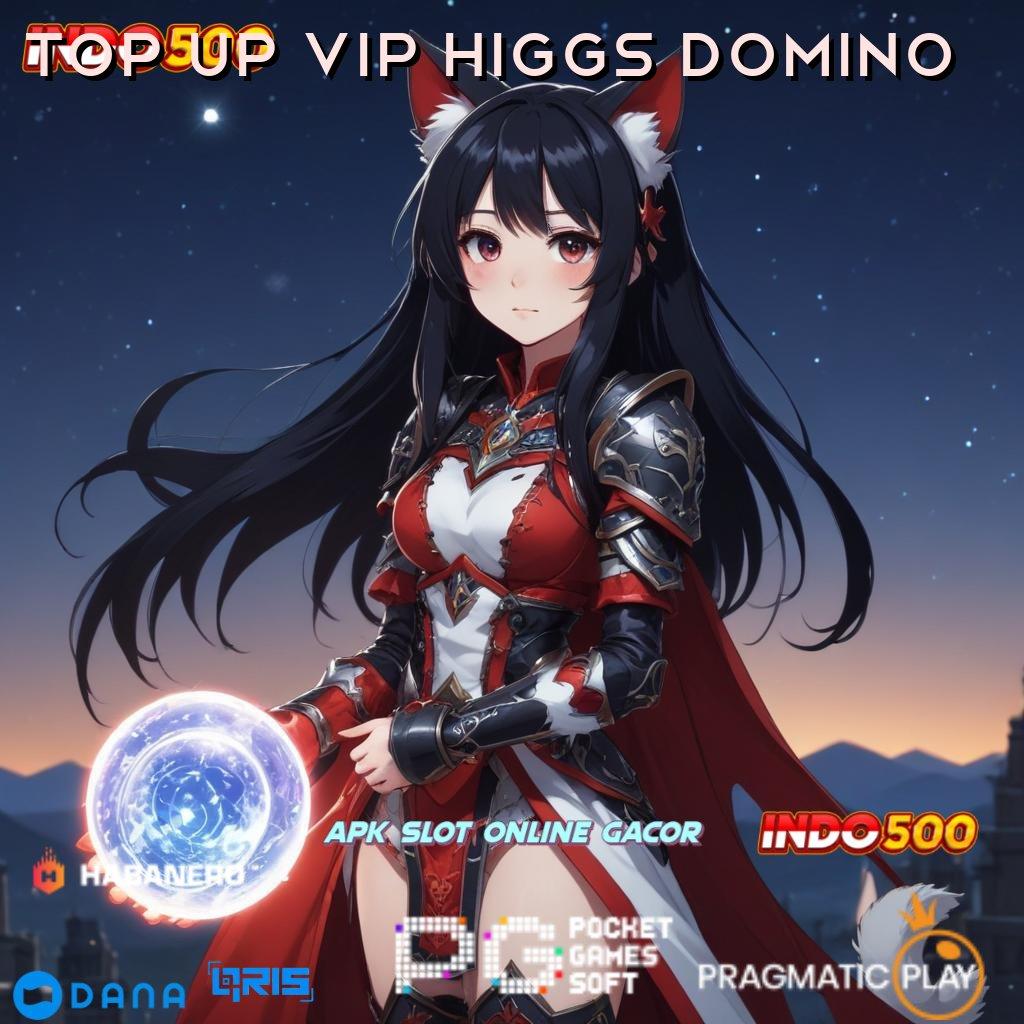 Top Up Vip Higgs Domino