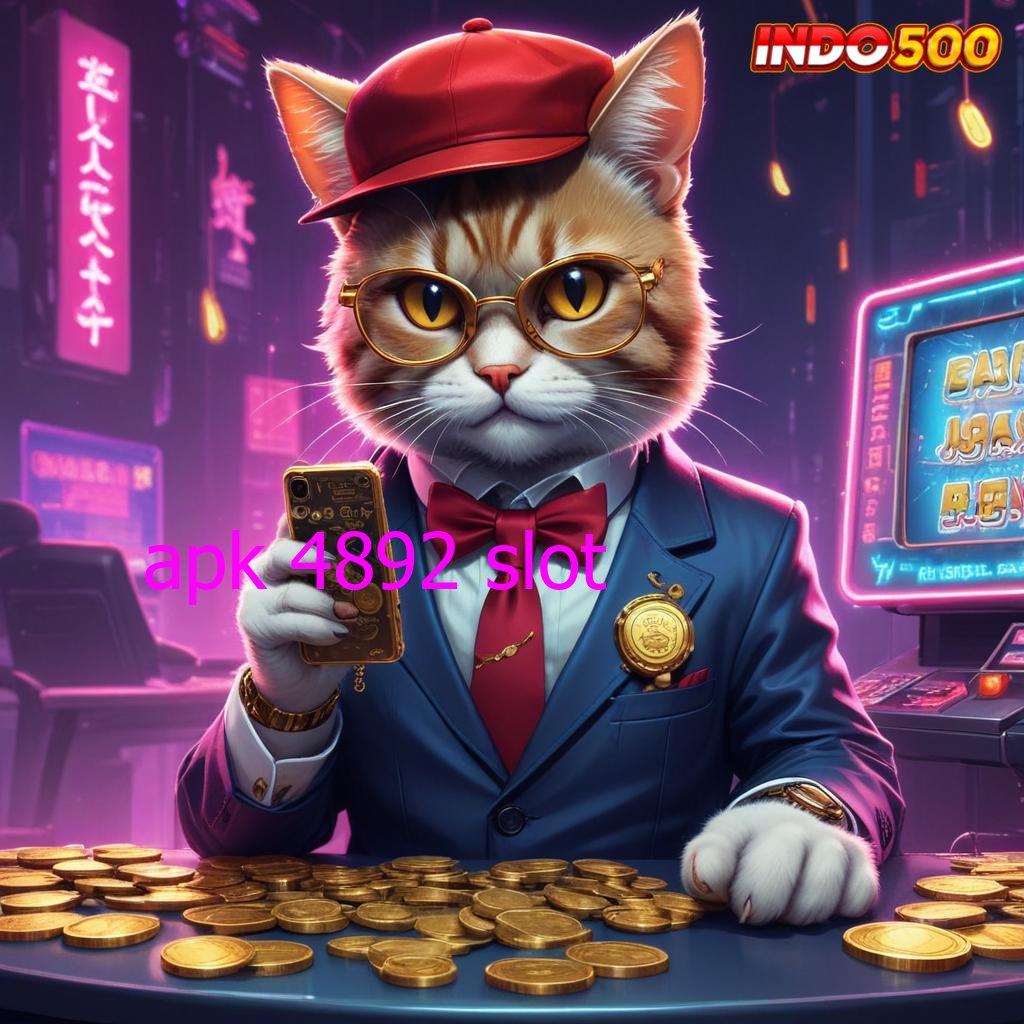 APK 4892 SLOT jackpot nyata deposit mandiri tanpa hambatan