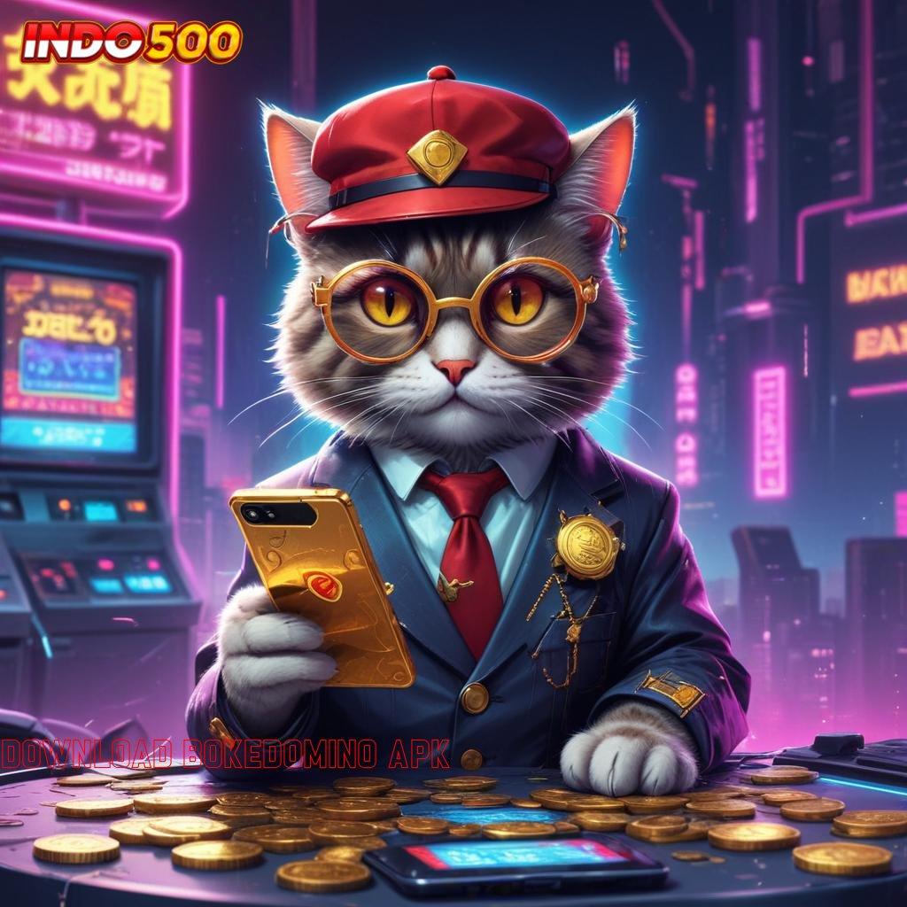 DOWNLOAD BOKEDOMINO APK infrastruktur futuristik kerja kompatibel versi