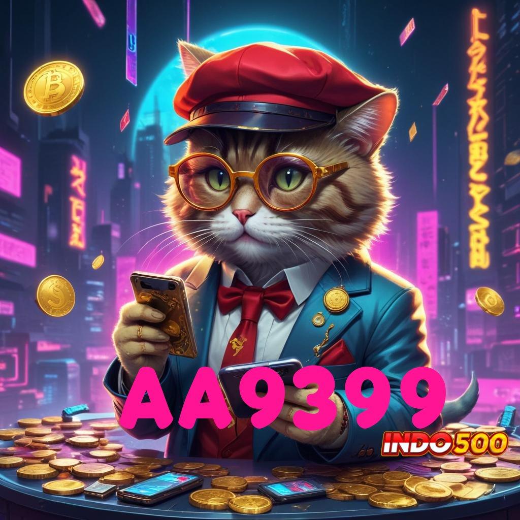 AA9399 🧡 Slot APK Terpercaya Download Dalam Sekejap