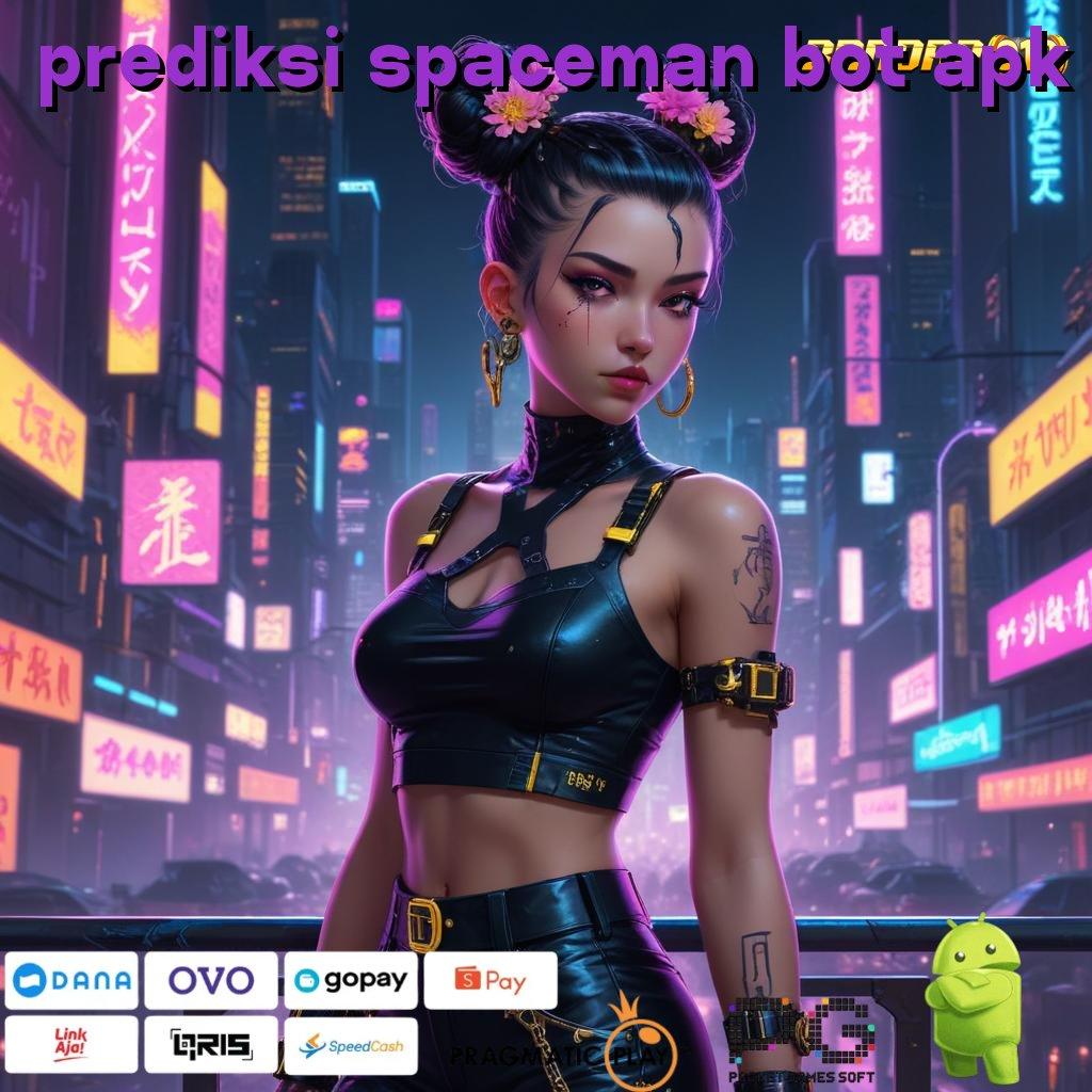 PREDIKSI SPACEMAN BOT APK : Rekor Kemenangan (Versi New) Terbaru Slot Maxwin Download Apk