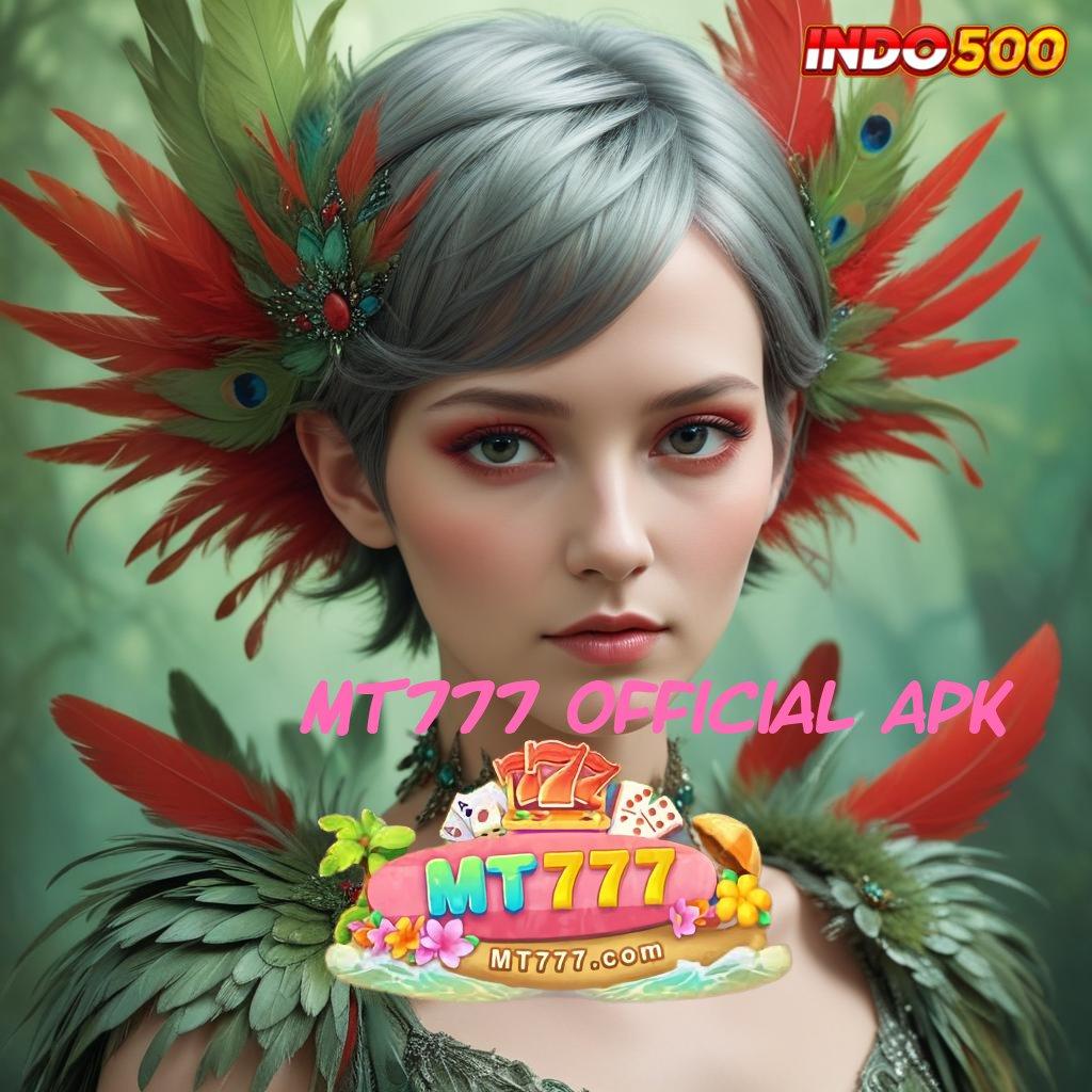 MT777 OFFICIAL APK ↪ Langkah Baru Untuk Spin Rizki Jackpot