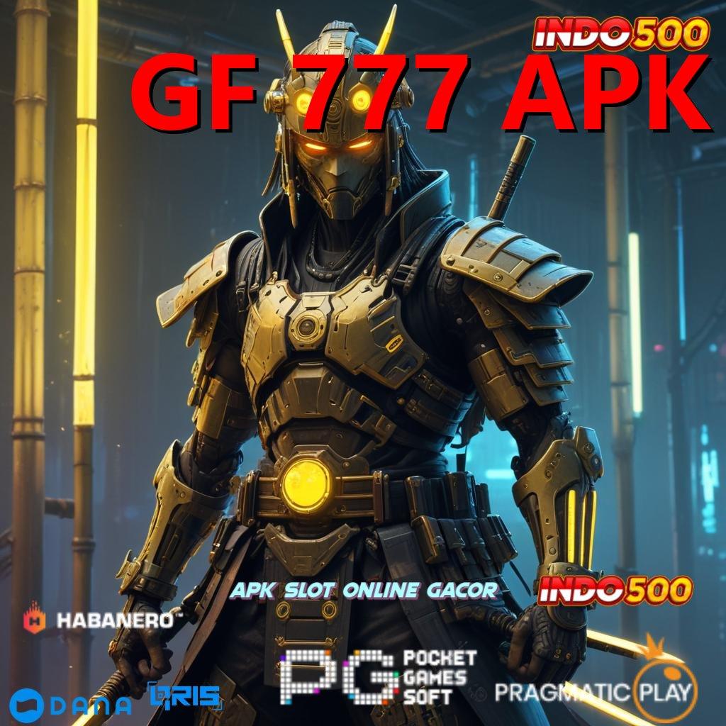 GF 777 APK , Dp Langsung Wd 5rb Instal Aplikasi Uang Riil untuk Android