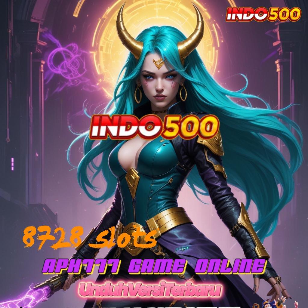 8728 SLOTS ✧ Langsung Spin Dengan Prosesor Unggulan