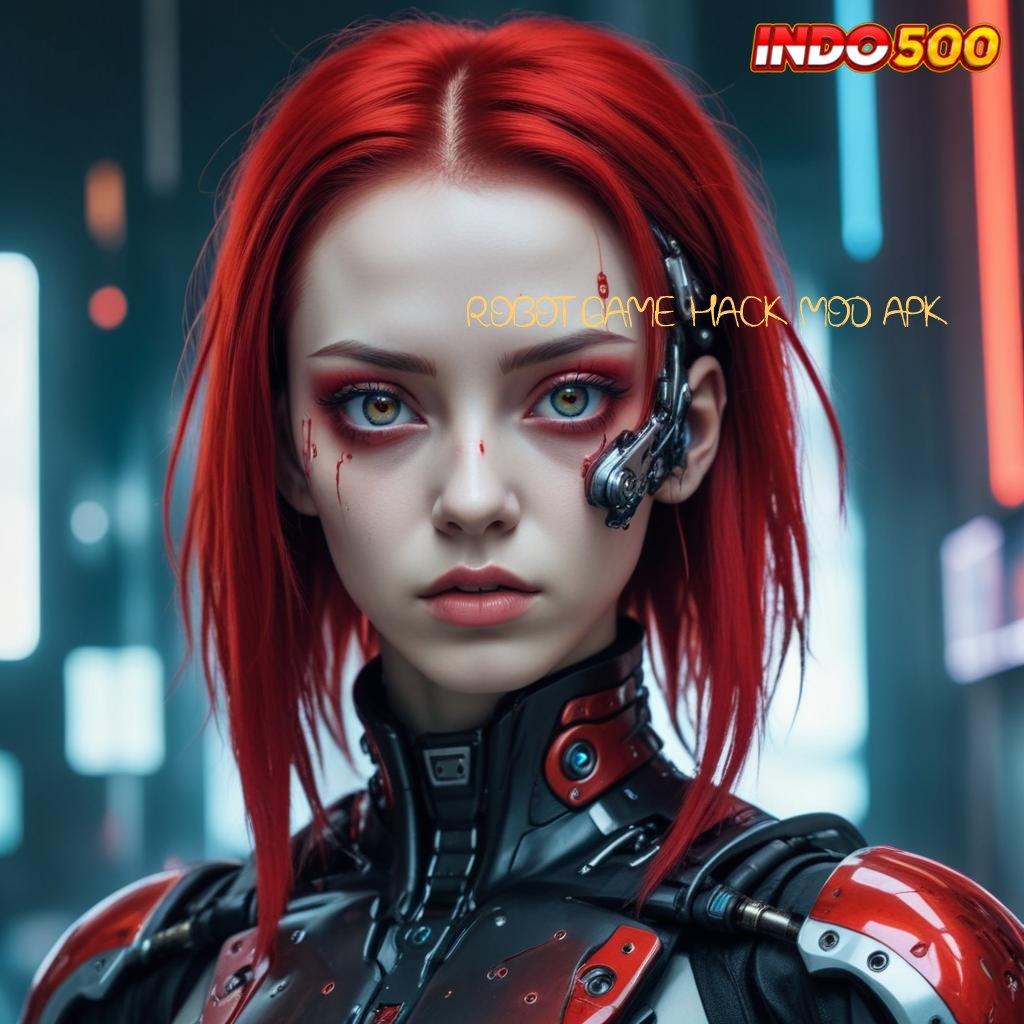 ROBOT GAME HACK MOD APK → titik penghubung slot scatter zeus gacor cepat