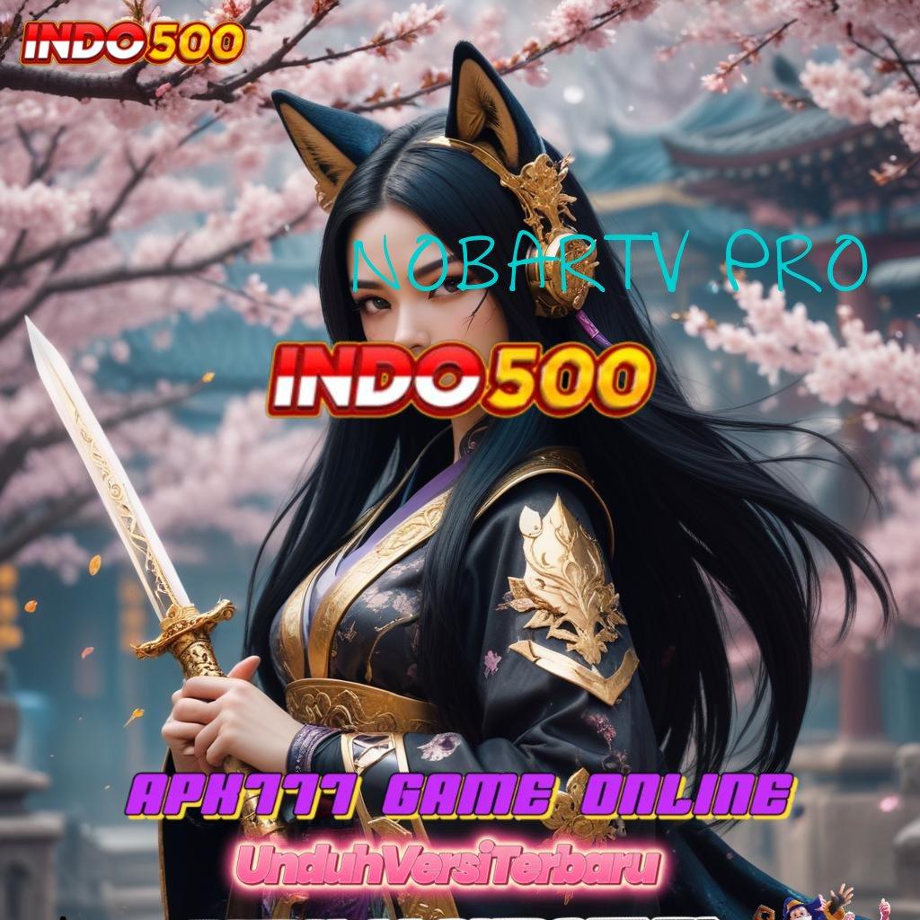 NOBARTV PRO ➰ Depo Bni 25 000 Apk Slot Tanpa Modal Setoran