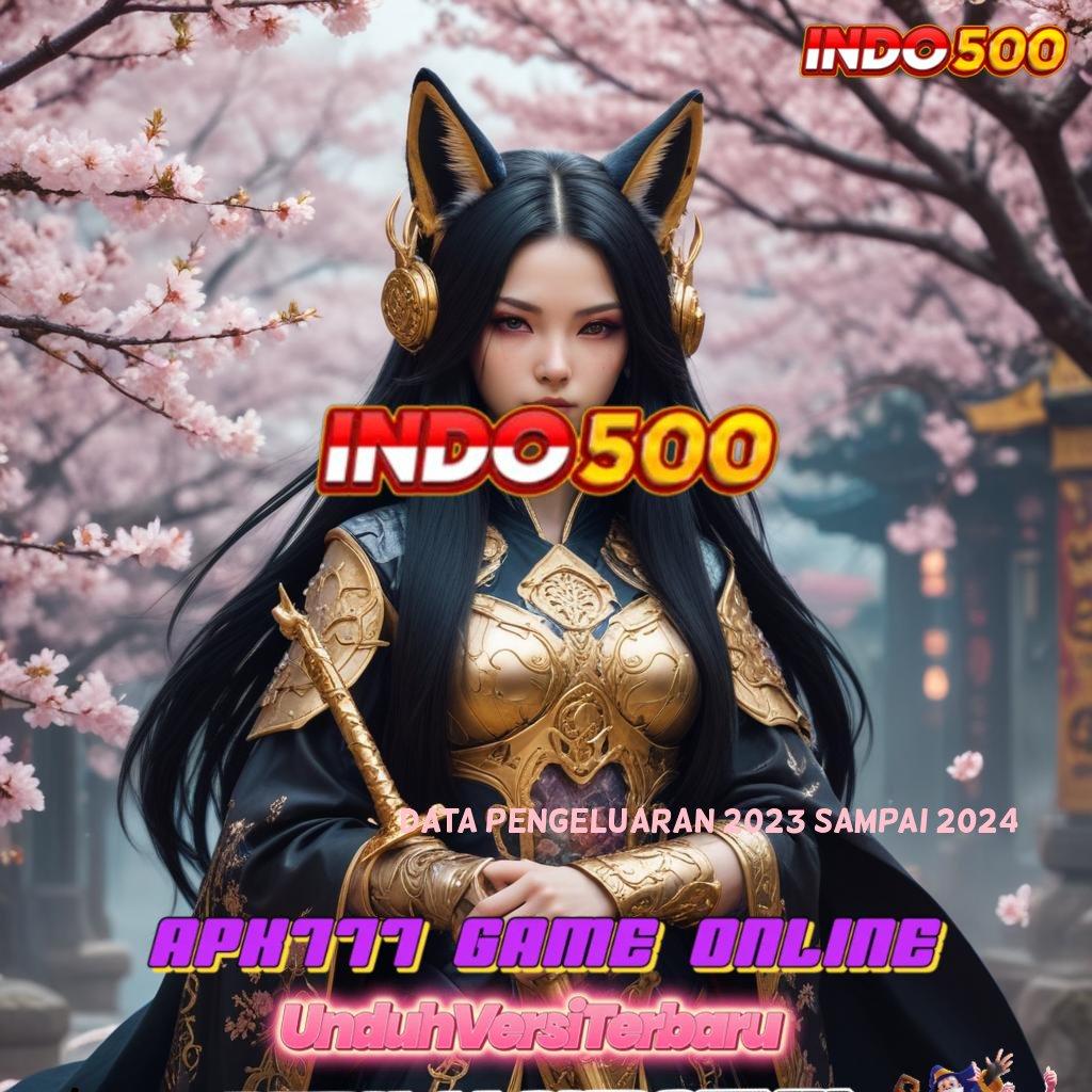 DATA PENGELUARAN 2023 SAMPAI 2024 # Deposit Dana 10rb Cheat Slot Apk 2025