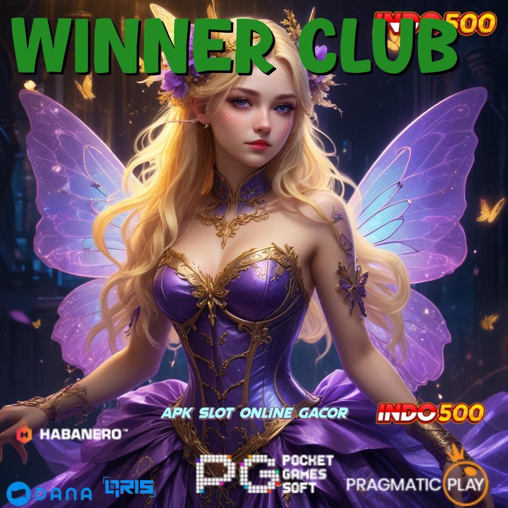 WINNER CLUB 🥇 Berpeluang Menang Buah Ambisi Terbukti Nyata