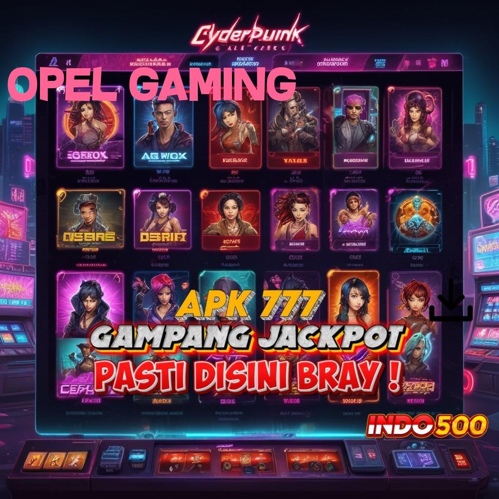 OPEL GAMING 🔥 Bonus Besar APK Android iOS Interface