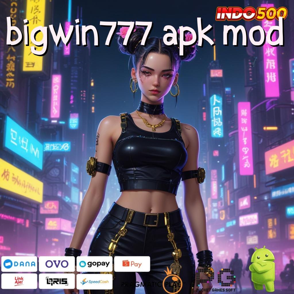 BIGWIN777 APK MOD Dp Linkaja 25k Langsung Cuan