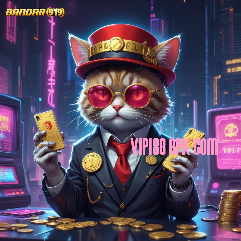 VIP188 APK COM ➰ Layanan APK Versi Terkini Rangka Digital