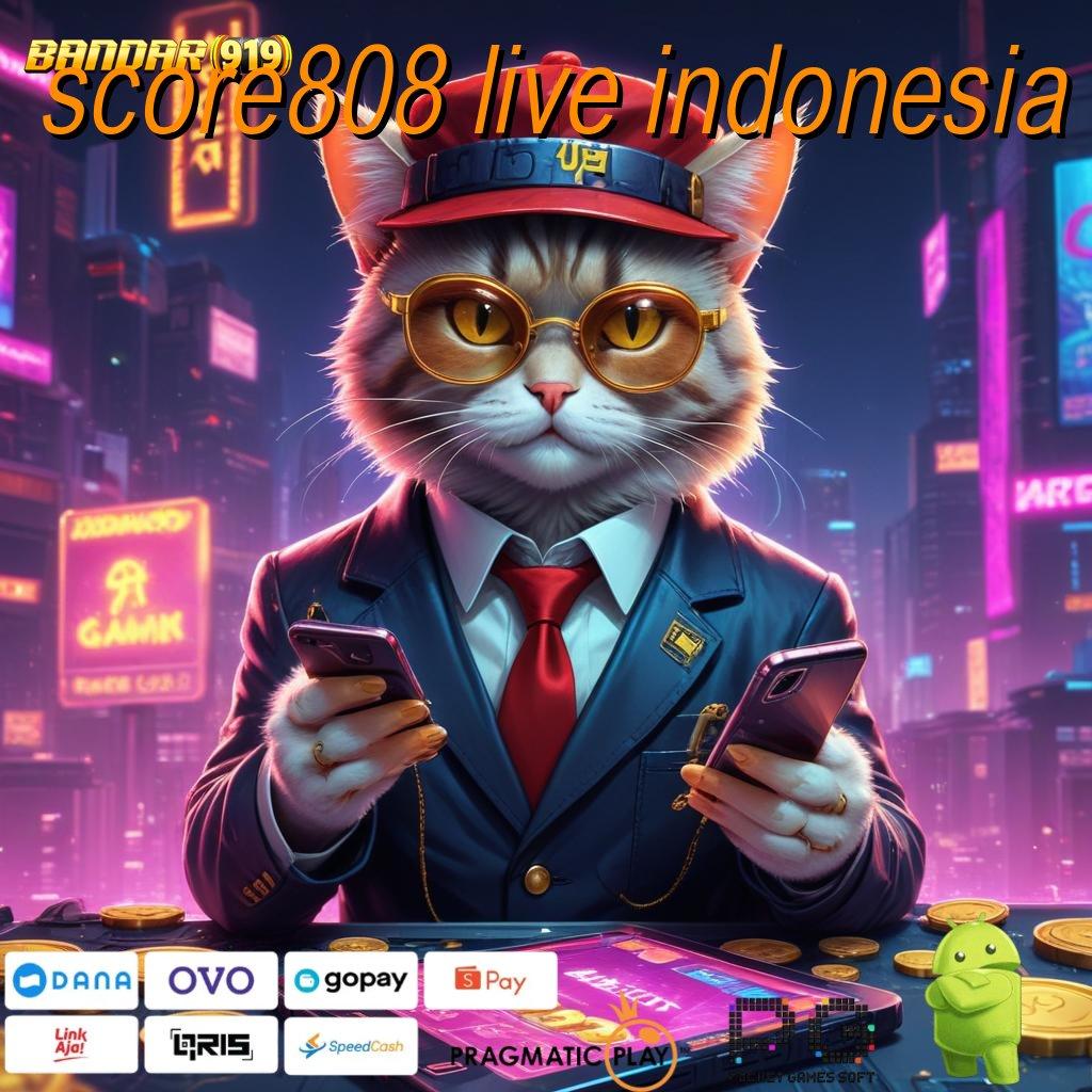 SCORE808 LIVE INDONESIA > tanpa uang favorit semua berkembang ganda