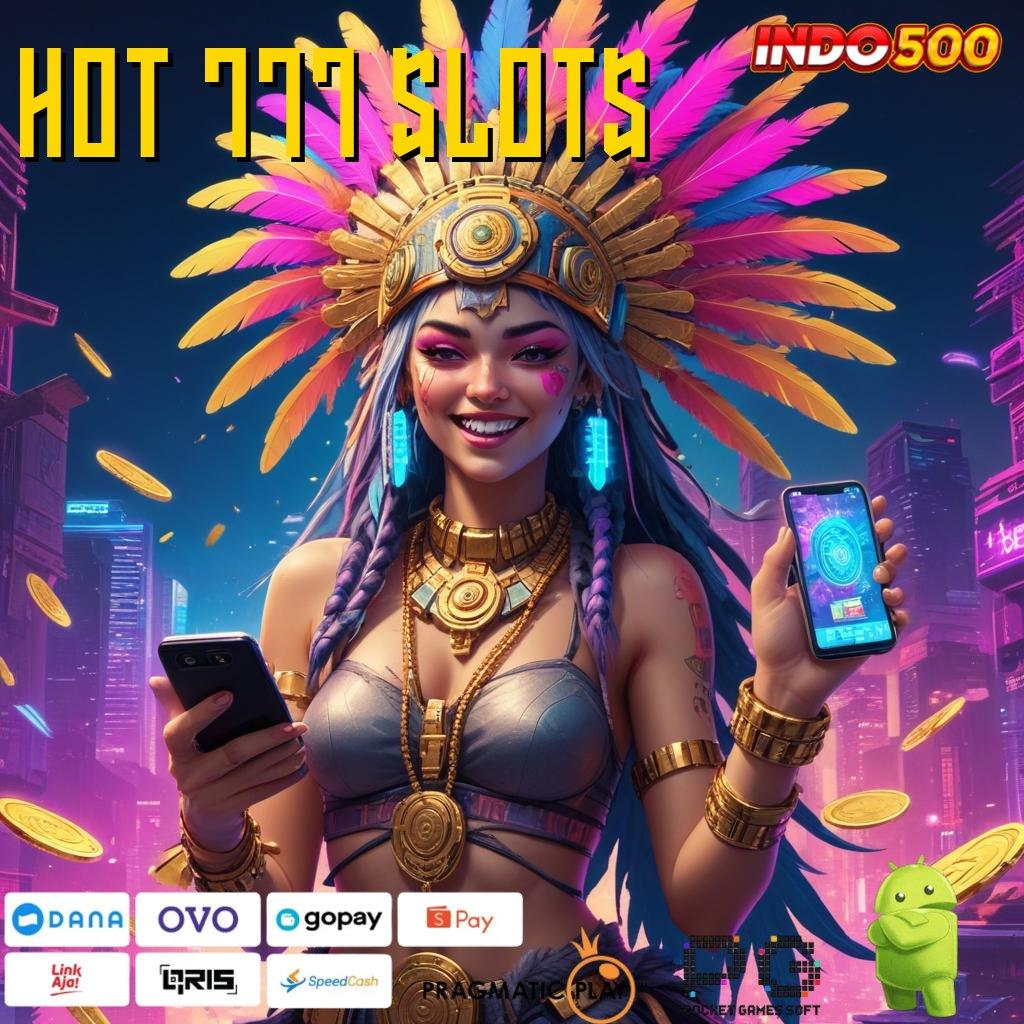 HOT 777 SLOTS Aplikasi Slot Jackpot Terbesar