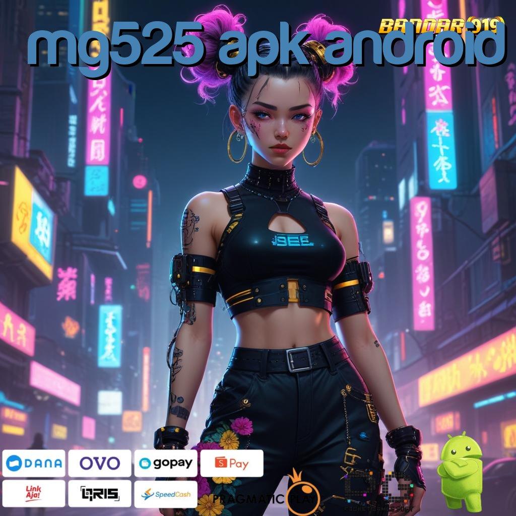 MG525 APK ANDROID @ Menyesuaikan Pola Mesin Jackpot untuk Hasil Maksimal