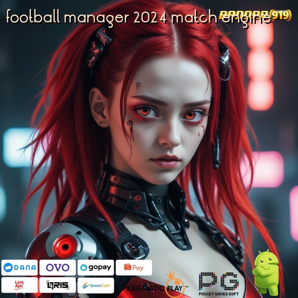 FOOTBALL MANAGER 2024 MATCH ENGINE | Kelola Perangkat Pendidikan Dengan Sistem Gacor