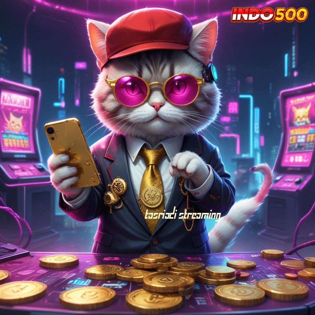 TASRIADI STREAMING Situs Favorit Unduh Slot Gacor Apk 777 Versi Terbaru Sekarang