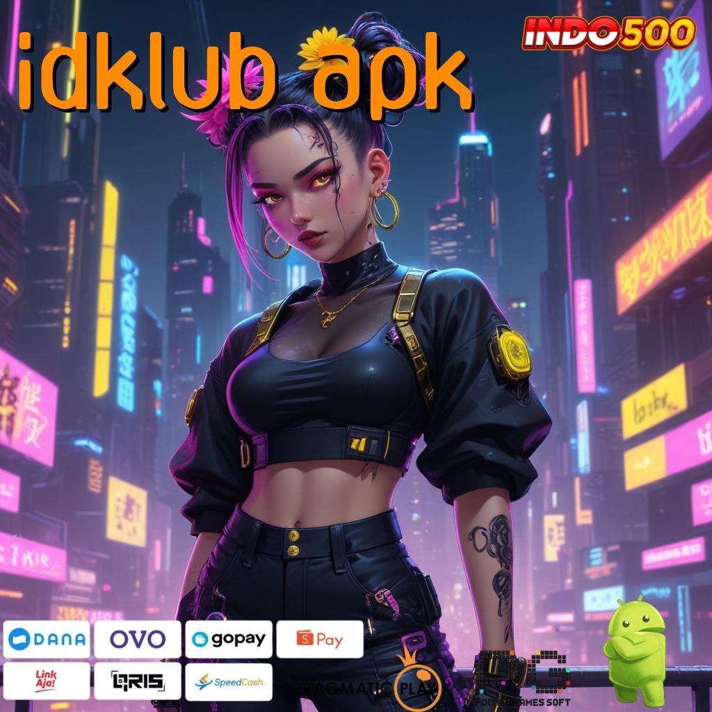 IDKLUB APK Unduh Mesin Digital Dengan Rasio Optimal