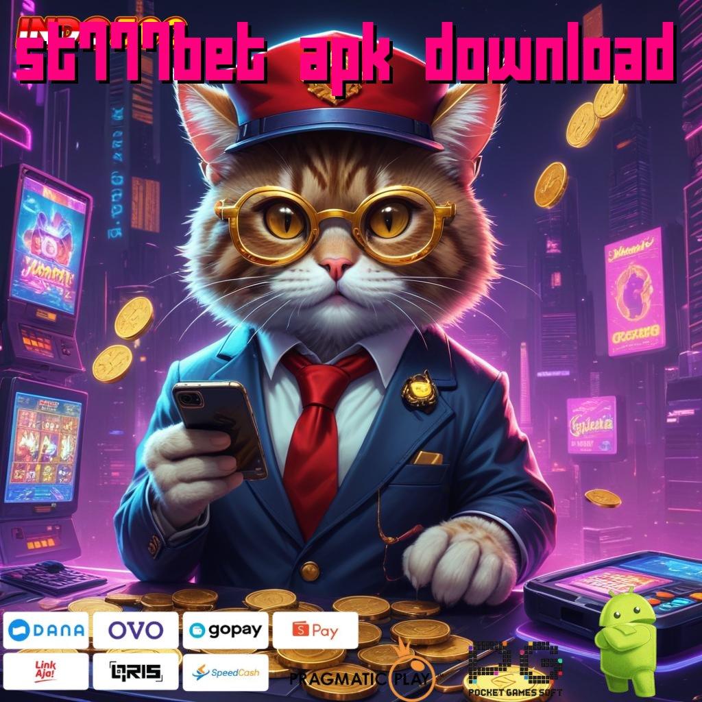 ST777BET APK DOWNLOAD Aplikasi Kaya Dengan Spin Cepat