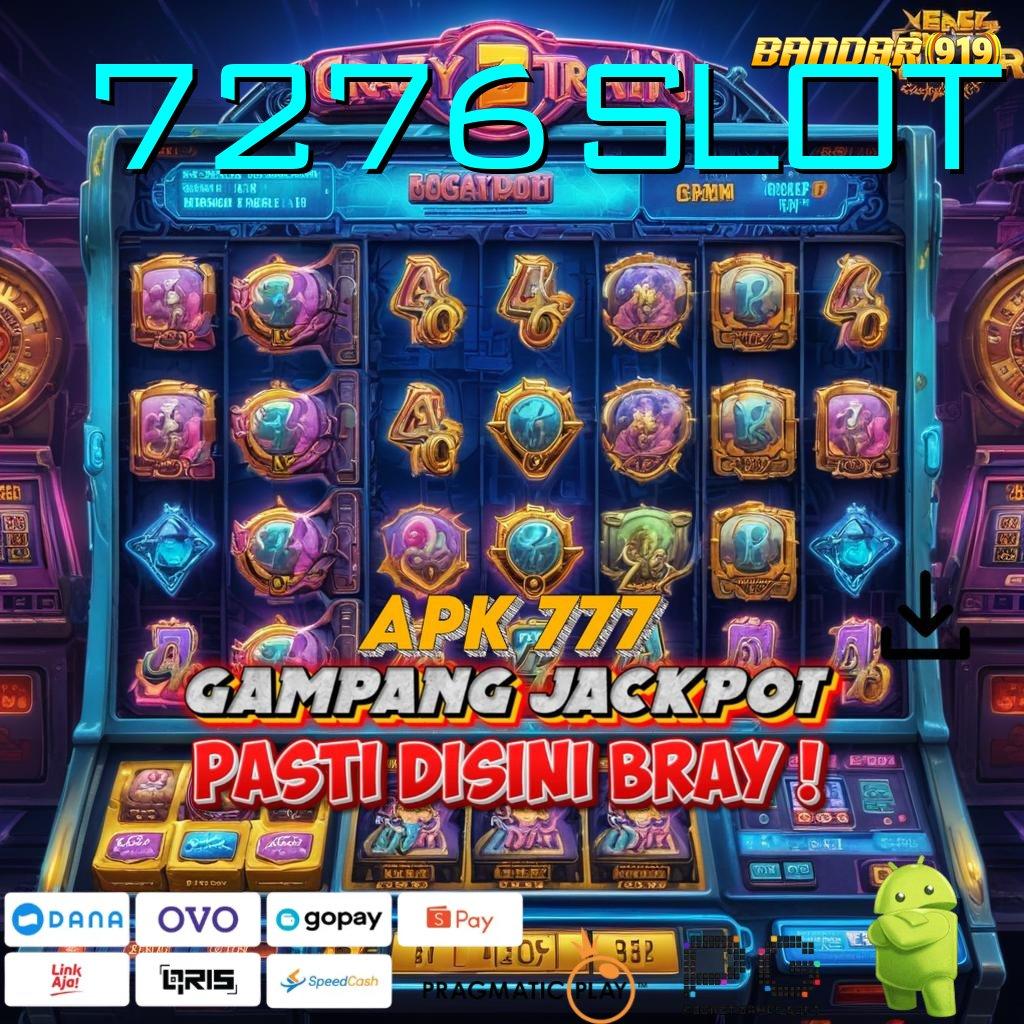 7276 SLOT @ duit lancar rute spesial nasib