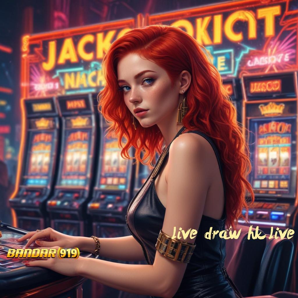 LIVE DRAW HK LIVE ⇉ depo dana 5rb meja jp cuan online