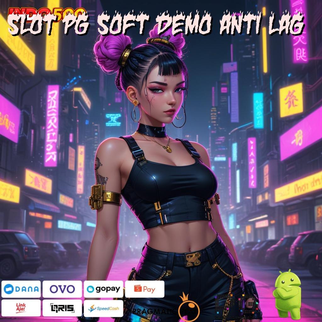 SLOT PG SOFT DEMO ANTI LAG Dp Ewallet 25 000 100 Bebas IP buat Pemula