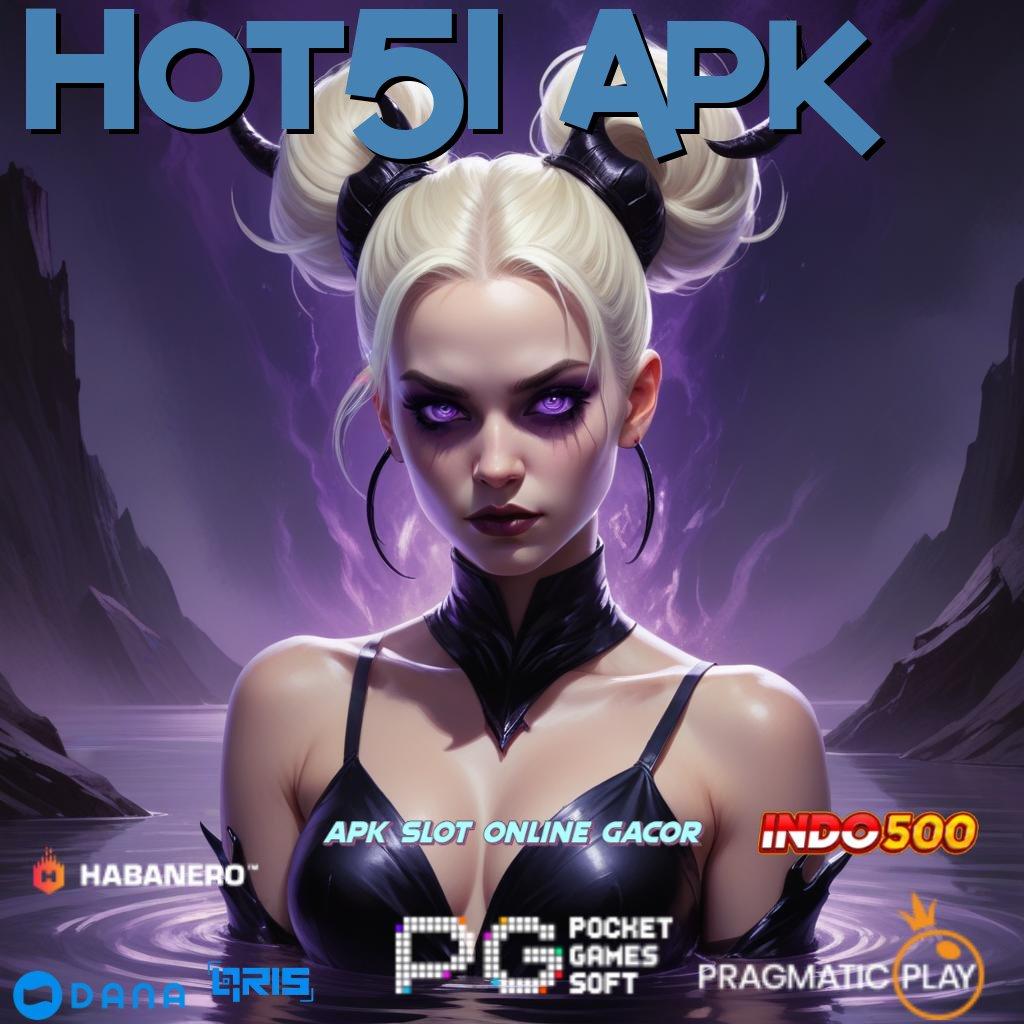 Hot51 Apk