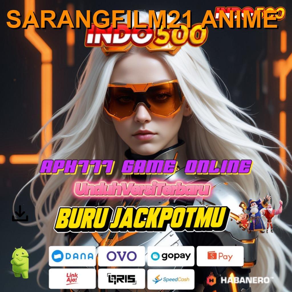 SARANGFILM21 ANIME 🥇 Slot Server Terbaik Dijamin Menang