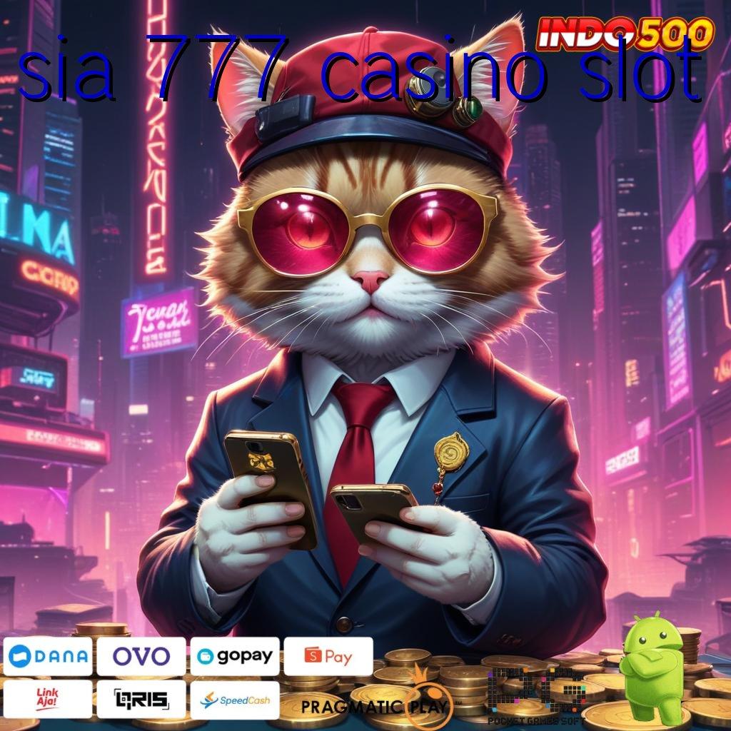 SIA 777 CASINO SLOT jalin kerjasama strategis