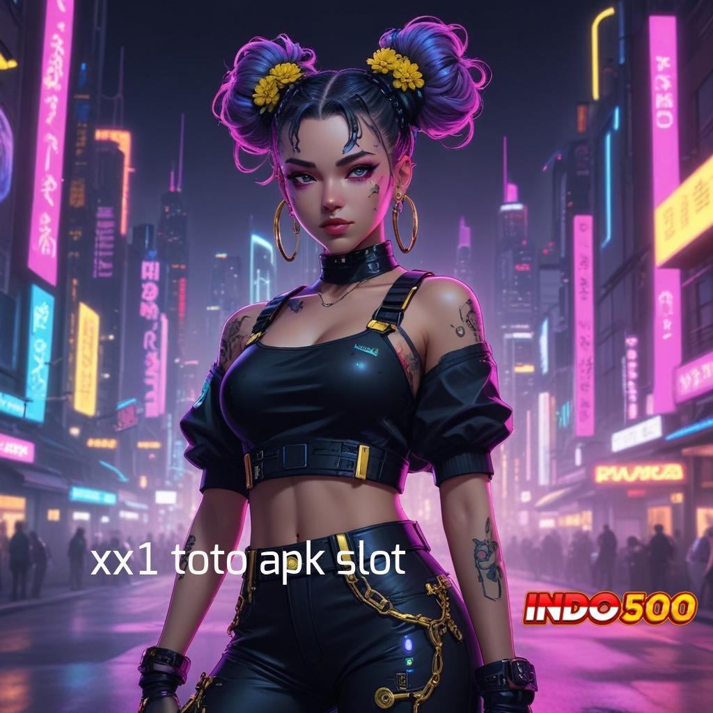 XX1 TOTO APK SLOT ⇉ lanskap digital dengan hadiah tiada batas