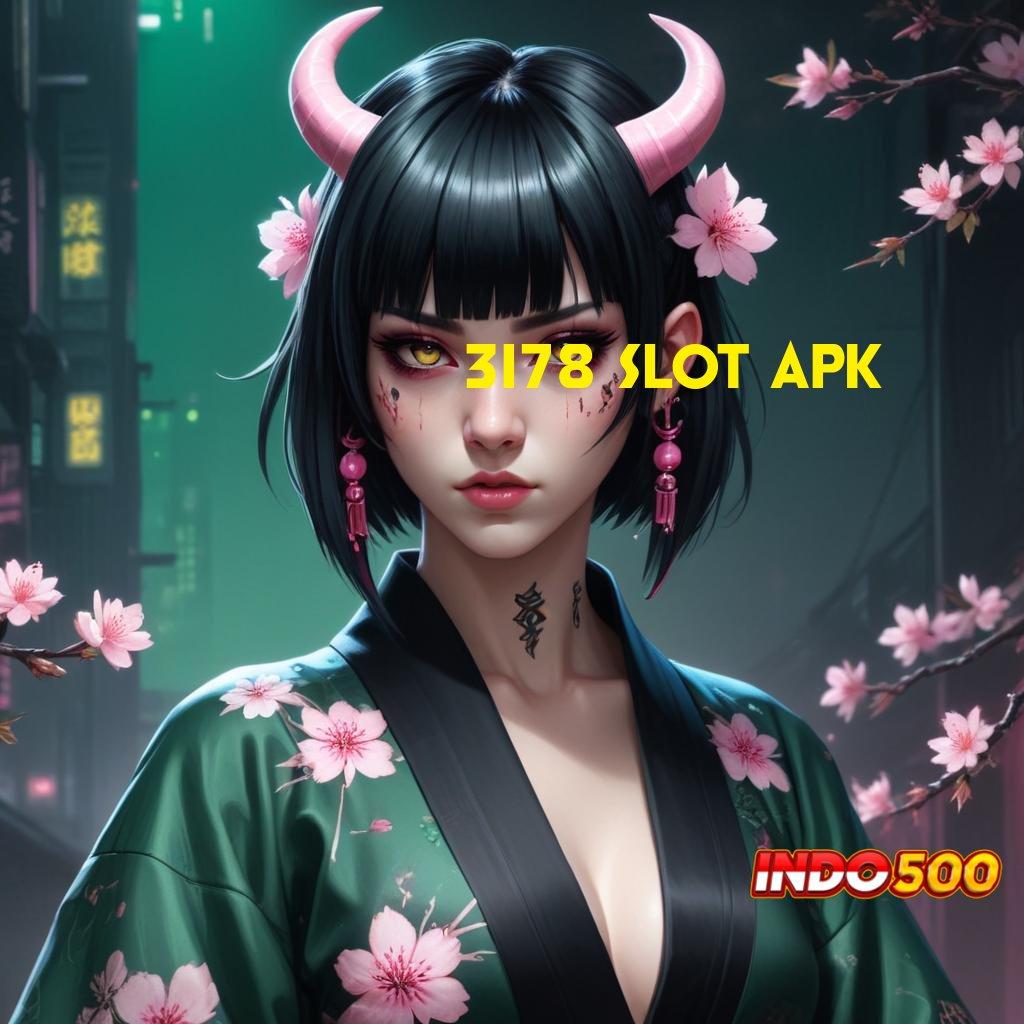 3178 SLOT APK ➰ APK Event Bonus Versi 786